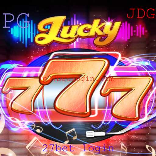 Descubra o Fascinante Mundo de Lucky777 e Como Iniciar com 27bet Login